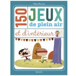 150 jeux de plein air et d'intérieur