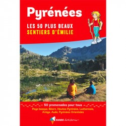 Pyrénées, les 50 plus beaux Sentiers d'Émilie - Randonnée en famille dans les Pyrénées