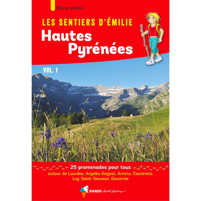 Les Sentiers d'Emilie dans les Hautes-Pyrénées Vol. 1 - Randonnée en famille dans les Pyrénnées