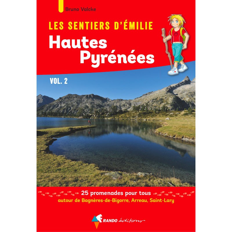 Les Sentiers d'Emilie dans les Hautes-Pyrénées Vol. 2 - Randonnée en famille dans les Pyrénnées