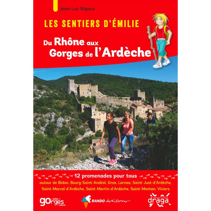 Les Sentiers d'Emilie du Rhône aux gorges de l'Ardèche