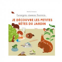 Escargots, oiseaux, fourmis... Je découvre les petites bêtes du jardin - Rusti'kid