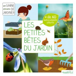 Les petits bêtes du jardin - RUSTI'KID
