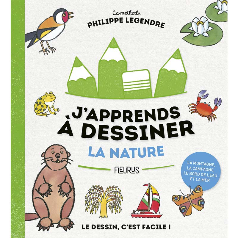 J'apprends à dessiner la Nature - Editions Fleurus