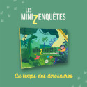 Les MiniZEnqûetes - En Cavale - Au temps des dinosaures