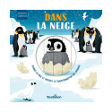 Livre Animaux Surprises "Dans la neige" - Edition Tourbillon