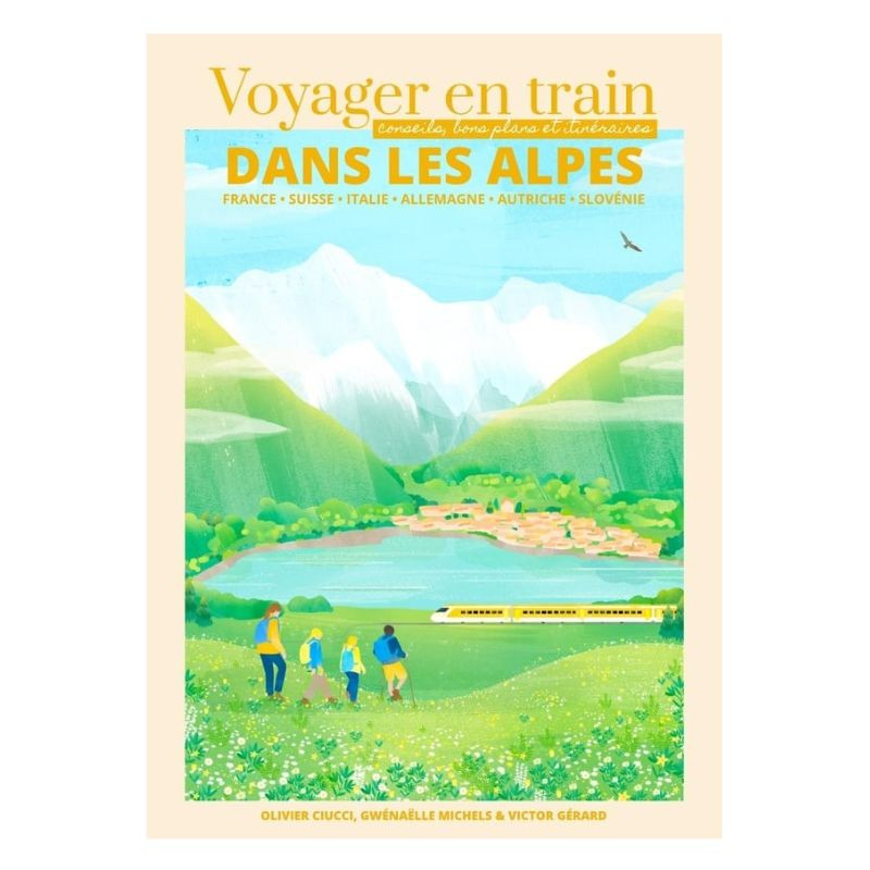 Livre Voyager en train dans les Alpes - Éditions Voyager en Train