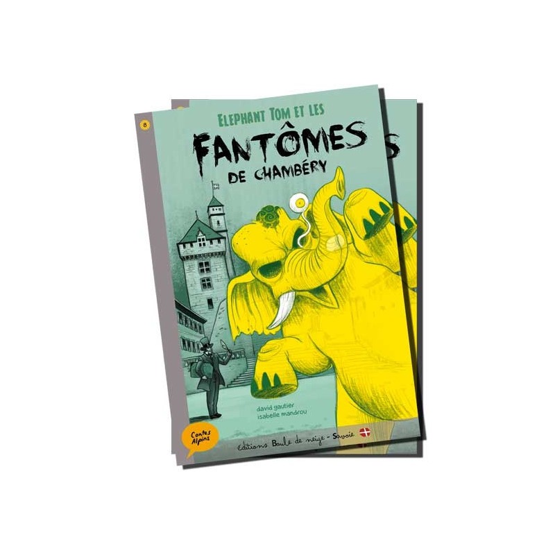 Les fantômes de Chambéry - Contes Alpins - Dès 6 ans