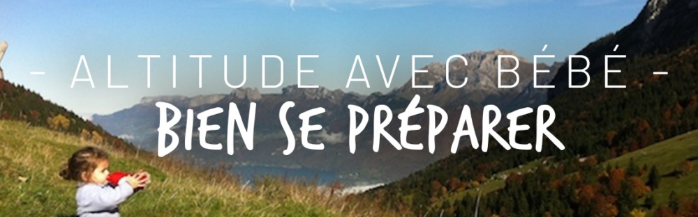 Randonner en altitude avec bébé : nos 3 conseils