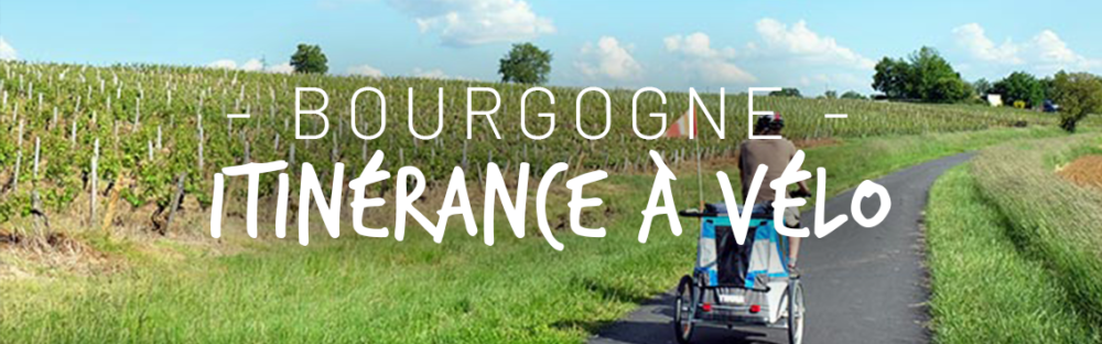 Itinérance à vélo en famille en Bourgogne