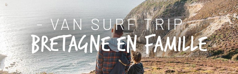 Van-surf-trip famille en Bretagne