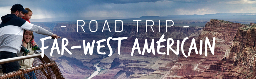 Voyage aux États-Unis en famille : Road trip en camping-car dans l'Ouest Américain