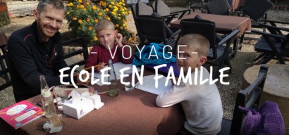 Ecole en voyage : comment s'y prendre ? Témoignage d'une famille.