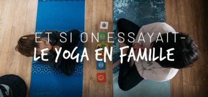 Yoga parent / enfant : comment et pourquoi en faire ? Conseils et témoignage.