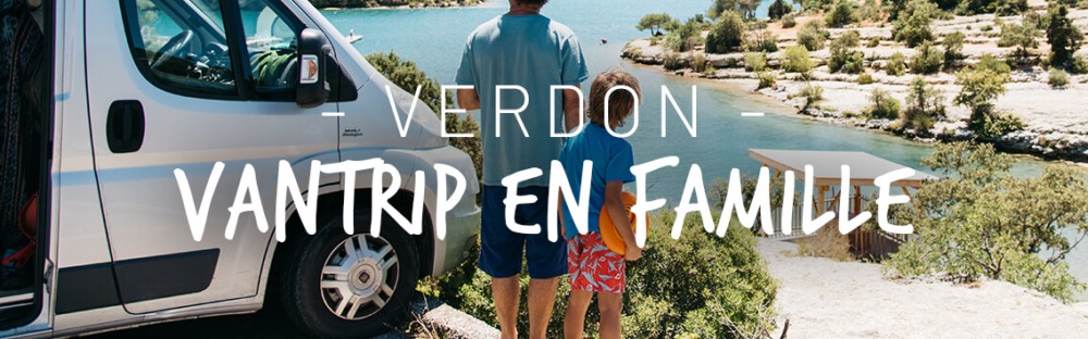 Les gorges du Verdon en famille, road trip en van entre lacs et activités natures