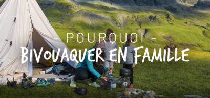 10 bonnes raisons de bivouaquer en famille