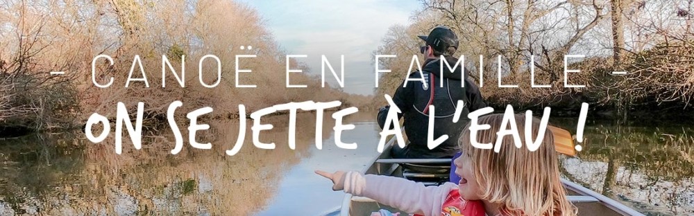 Conseils pour une aventure en canoë avec des enfants