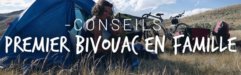 Nos conseils pour un premier bivouac en famille réussi