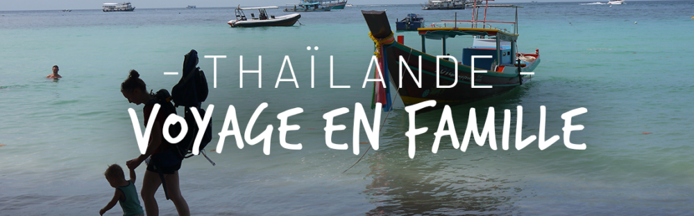 Voyage en Thaïlande en famille