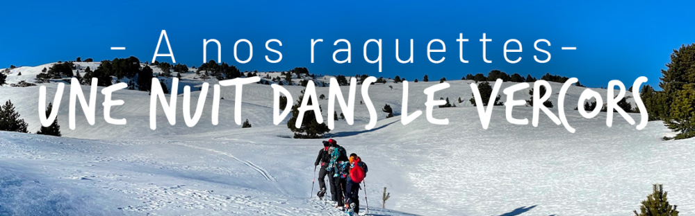 Raquettes dans le Vercors avec nuit hivernale en cabane non gardée