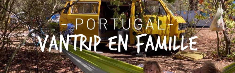 Le Portugal en van et en famille