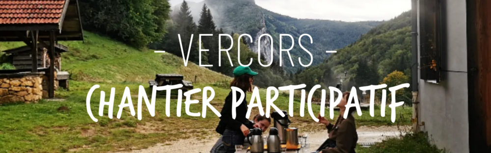 Un chantier participatif en famille dans le Vercors