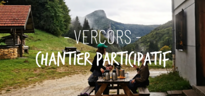 Un chantier participatif en famille dans le Vercors