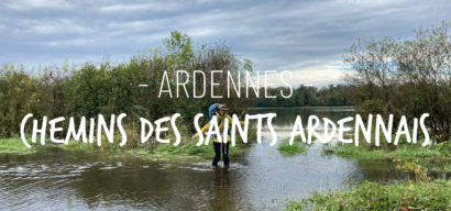 La traversée des chemins des saints Ardennais avec un bébé