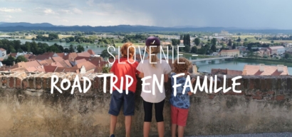Road Trip en Slovénie en famille