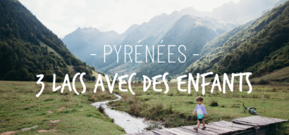 Trois lacs pyrénéens à découvrir avec des enfants dans le Val d'Azun