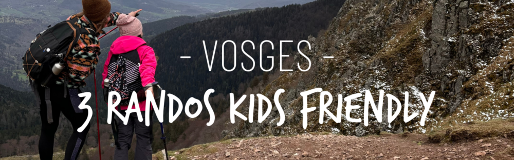 3 randos kids-friendly dans les Vosges