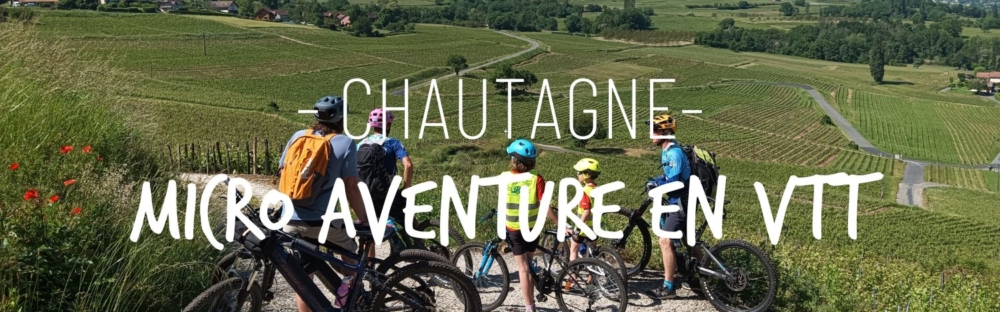 Micro Aventure VTT en Chautagne
