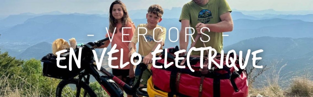 Voyage à vélo électrique en famille : 4 jours dans le Vercors