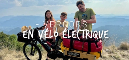Voyage à vélo électrique en famille : 4 jours dans le Vercors
