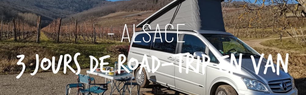 3 jours de road-trip en van en Alsace
