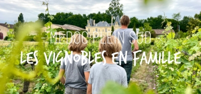 Les vignobles de Médoc Plein Sud en famille