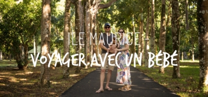 L'île Maurice avec un bébé