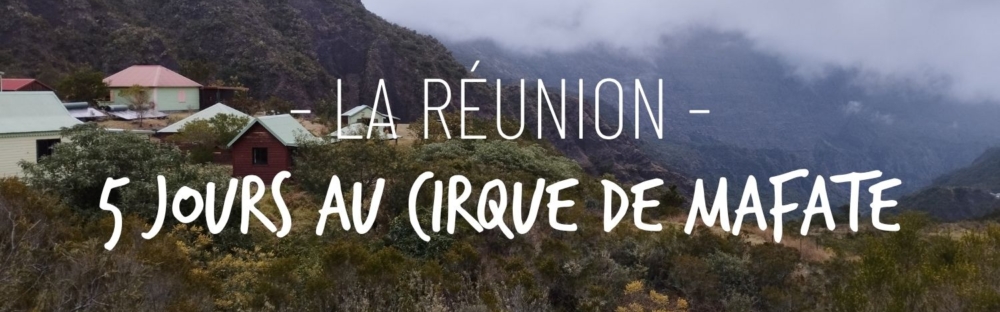5 jours dans le cirque de Mafate avec un bébé
